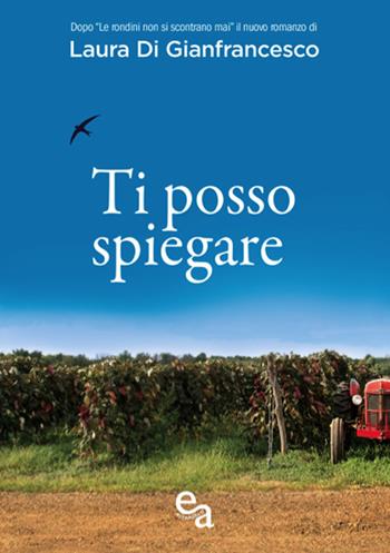 Ti posso spiegare - Laura Di Gianfrancesco - Libro Edizioni Astragalo 2018, Storie | Libraccio.it