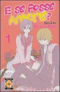 E se fosse amore?. Vol. 1 - Hiroumi Muto - Libro Goen 2015, Hanami collection | Libraccio.it