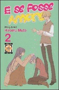 E se fosse amore?. Vol. 2 - Hiroumi Muto - Libro Goen 2015, Hanami collection | Libraccio.it