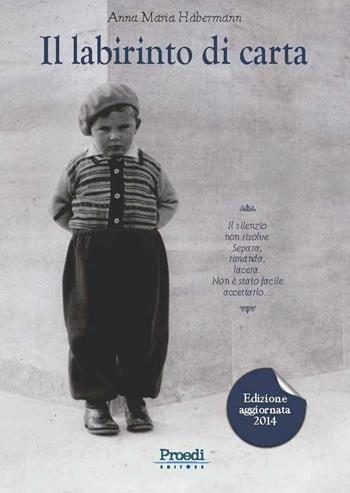 Il labirinto di carta - Anna Maria Hábermann - Libro Proedi Editore 2014 | Libraccio.it
