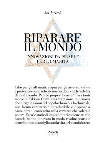 Riparare il mondo. Innovazioni da Israele per l'umanità. Ediz. multilingue - Avi Jorisch - Libro Proedi Editore 2020 | Libraccio.it