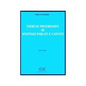 Esercizi progressivi di solfeggi parlati e cantati. Vol. 3