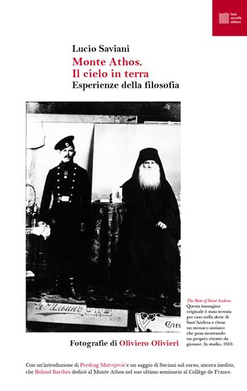 Monte Athos. Il cielo in terra. Esperienze della filosofia - Lucio Saviani - Libro Luca Sossella Editore 2018, Numerus | Libraccio.it
