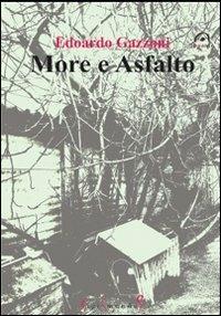 More e asfalto - Edoardo Gazzoni - Libro Sigismundus 2013, Il ponte | Libraccio.it