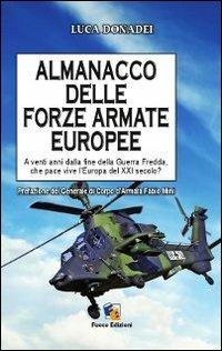 Almanacco Forze Armate Europee - Luca Donadei - Libro Fuoco Edizioni 2015, Incroci | Libraccio.it