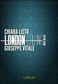 London calling. End of an era. Ediz. italiana - Chiara Listo, Giuseppe Vitale - Libro Nulla Die 2013, Fantastica | Libraccio.it