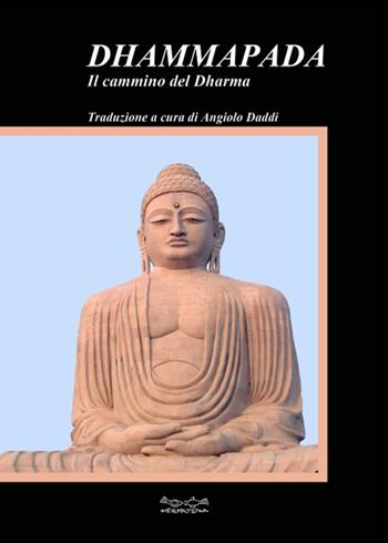 Dhammapada  - Libro Museodei by Hermatena 2014, Oro | Libraccio.it