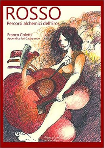 Rosso. Percorsi alchemici dell'orso - Franco Coletti - Libro Museodei by Hermatena 2015, Viadelmattonumero0 | Libraccio.it