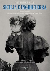 Sicilia e Inghilterra. Ricordi politici. La vita degli esuli italiani in Inghilterra (1848-1870)