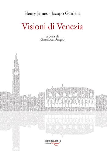 Visioni di Venezia  - Libro Torri del Vento Edizioni di Terra di Vento 2014, Kumquat | Libraccio.it