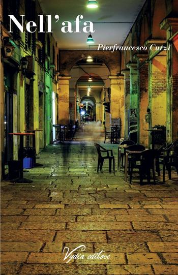 Nell'afa - Pierfrancesco Curzi - Libro Vydia Editore 2019, I veli | Libraccio.it
