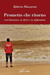 Prometto che ritorno. Con Emergency in Africa e in Afghanistan