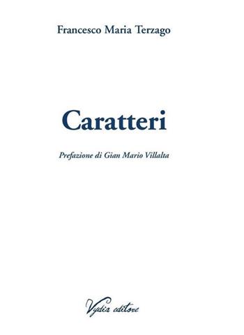 Caratteri - Francesco Maria Terzago - Libro Vydia Editore 2018 | Libraccio.it