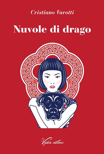 Nuvole di drago - Cristiano Varotti - Libro Vydia Editore 2021, I veli | Libraccio.it