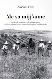 Me sa mijj'anne. Ovviro le avventure e le disavventure de òtto generazzïó de contadì de le parte de Macerata