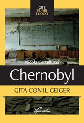 Chernobyl. Gita con il geiger