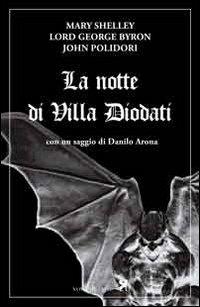 La notte di villa Diodati - Mary Shelley, George G. Byron, John Polidori - Libro Nova Delphi Libri 2014, Le sfingi | Libraccio.it