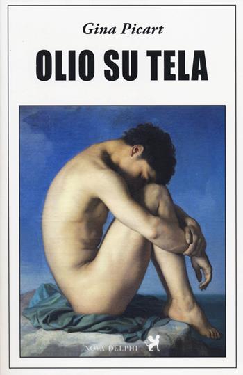 Olio su tela - Gina Picart - Libro Nova Delphi Libri 2014, Contemporanea | Libraccio.it