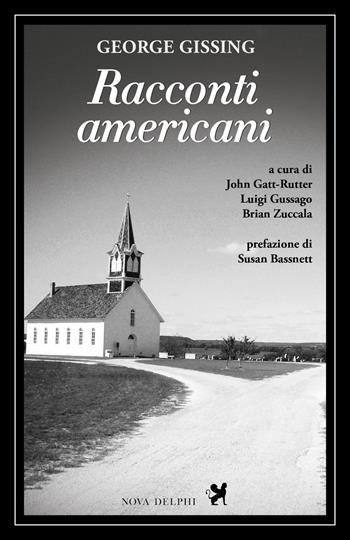 Racconti americani - George Gissing - Libro Nova Delphi Libri 2019, Le sfingi | Libraccio.it
