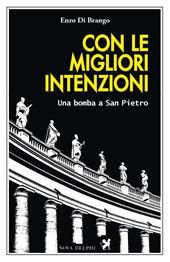 Con le migliori intenzioni. Una bomba a San Pietro