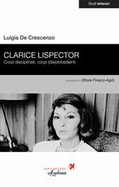 Clarice Lispector. Corpi disciplinati, corpi (dis)obbedienti