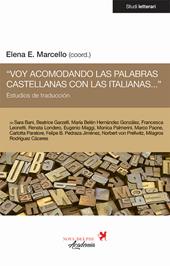 «Voy acomodando las palabras castellanas con las italianas...». Estudios de traducción