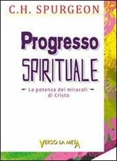 Progresso spirituale. La potenza dei miracoli di Cristo