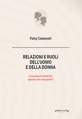 Relazioni e ruoli dell'uomo e della donna. Cosa aveva in mente Dio quando creò i due generi?