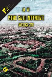 Premio Giallo indipendente. Antologia 2018