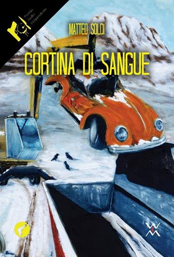 Cortina di sangue - Matteo Soldi - Libro WLM 2019, Amando noir | Libraccio.it