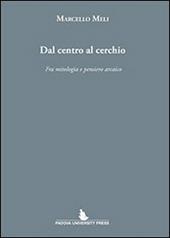 Dal centro al cerchio. Fra mitologia e pensiero arcaico