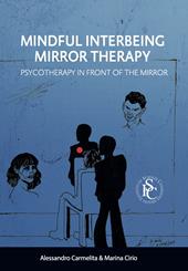Mindful interbeing mirror therapy. Psychotherapy in front of the mirror