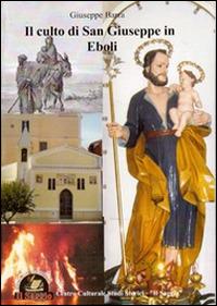 Il culto di san Giuseppe in Eboli - Giuseppe Barra - Libro Edizioni Il Saggio 2011 | Libraccio.it