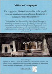 Un viaggio tra diplomi imperiali e bolle papali - Vittorio Campagna - Libro Edizioni Il Saggio 2013 | Libraccio.it