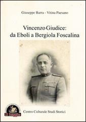 Vincenzo Giudice. Da Eboli a Bergiola Foscalina
