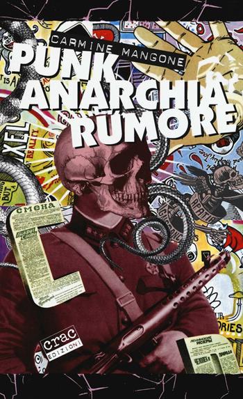 Punk, anarchia, rumore - Carmine Mangone - Libro CRAC Edizioni 2016 | Libraccio.it
