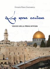 La sposa contesa. Viaggio nella prima Intifada