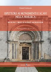 Ispettori ai Monumenti e Scavi nella Marsica. Un secolo e mezzo di scoperte archeologiche