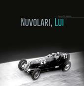 Nuvolari, lui. Ediz. bilingue