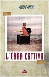 L' erba cattiva