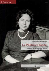 La politica è donna. Memoria di una ragazza ribelle