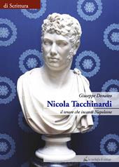 Nicola Tacchinardi. Il tenore che incantò Napoleone