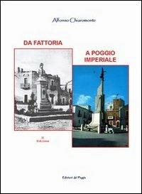 Da Fattoria a Poggio Imperiale - Alfonso Chiaromonte - Libro Edizioni del Poggio 2011 | Libraccio.it