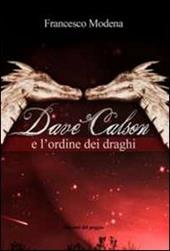Dave Calson e l'ordine dei draghi
