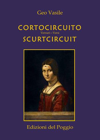 Costocircuito. Versi-Scurtcircuit. Versuri - Geo Vasile - Libro Edizioni del Poggio 2015 | Libraccio.it