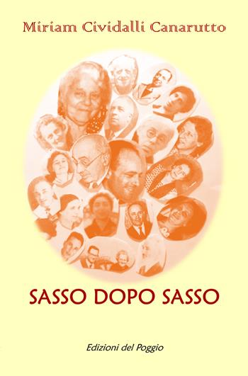 Sasso dopo sasso - Miriam Cividalli Canarutto - Libro Edizioni del Poggio 2018 | Libraccio.it