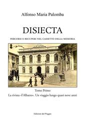 Disiecta. Percorsi e recuperi nel cassetto della memoria. Vol. 1: rivista «L'Albatro» un viaggio lungo quasi nove anni, La.