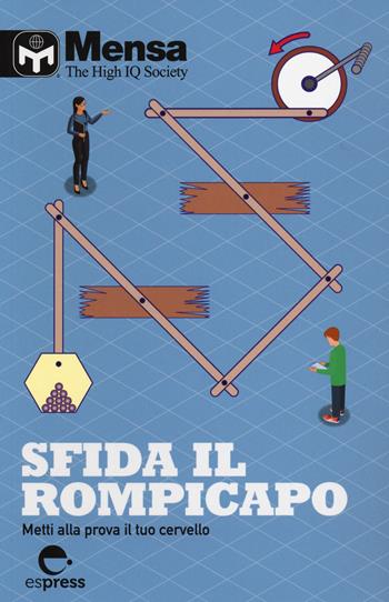 Sfida il rompicapo - Mensa - Libro Espress Edizioni 2020 | Libraccio.it