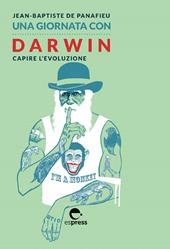 Una giornata con Darwin. Capire l'evoluzione