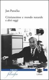 Cristianesimo e mondo naturale e altri saggi